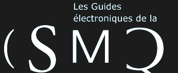 Les Guides &eacute;lectroniques de la SMQ